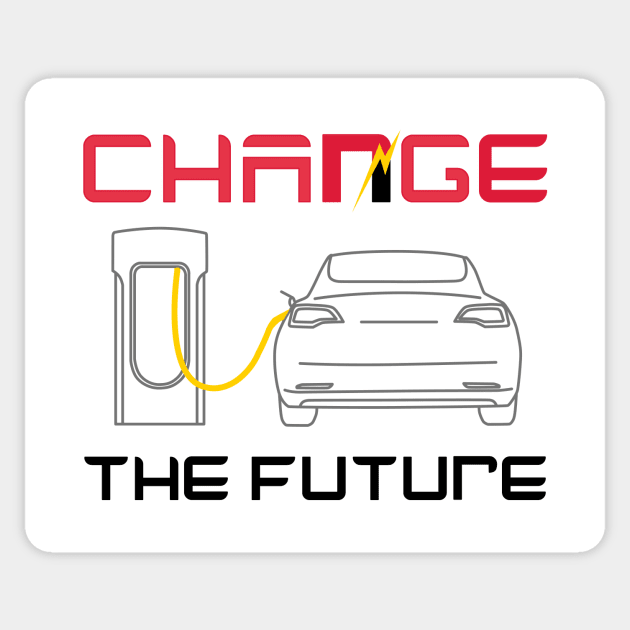 Charge The Future Change The Future with Electric Cars Sticker by Shannon Marie